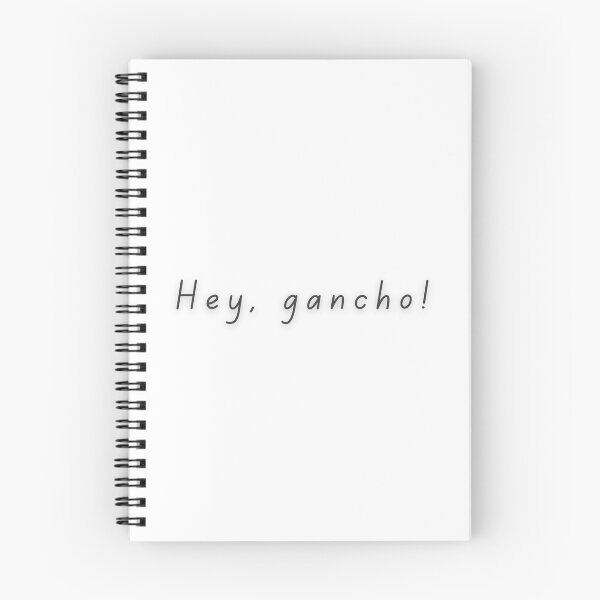Item preview, Hey, gancho! - Wise words of Lopen designed and sold by TheGildedGoblin.