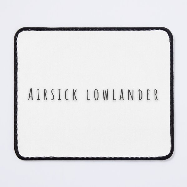 Item preview, Airsick lowlander - quote from Rock designed and sold by TheGildedGoblin.