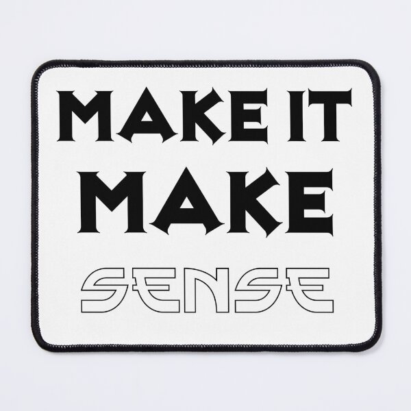 Item preview, Make it make sense designed and sold by 101univers.