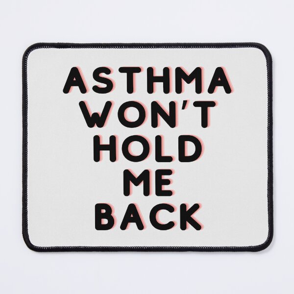 Item preview, Asthma wont hold me back designed and sold by BuntyT.