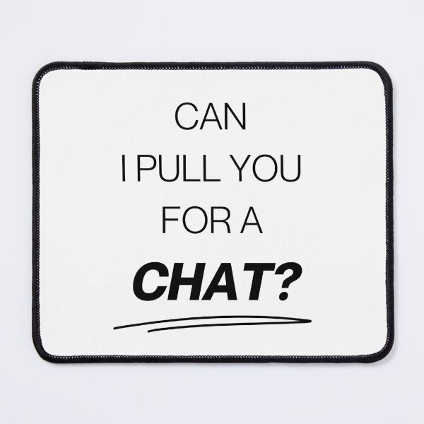 Item preview, Can I Pull You For A Chat? designed and sold by Rachael Lawrence.
