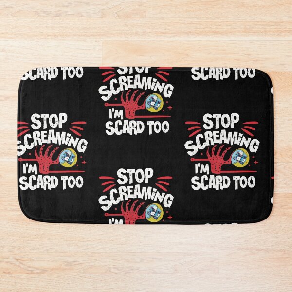 Item preview, stop screaming i'm scared too funny scary designed and sold by asmaa gamal.