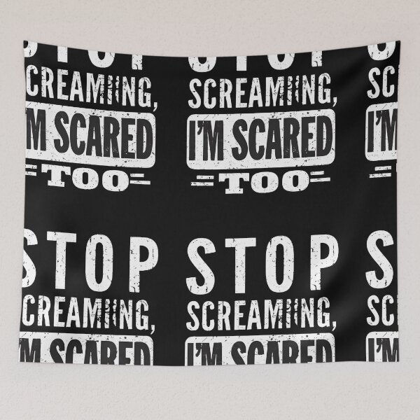 Item preview, stop screaming i'm scared too scary fun  3 designed and sold by asmaa gamal.