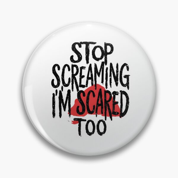 Item preview, stop screaming i'm scared too 6 designed and sold by asmaa gamal.