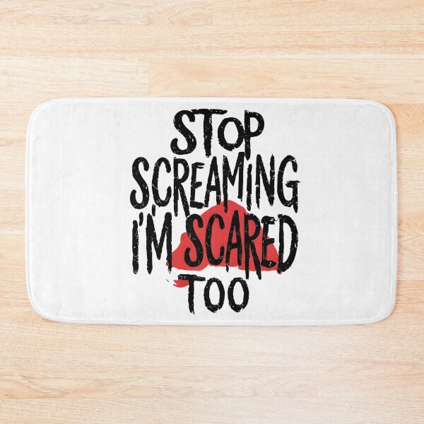 Item preview, stop screaming i'm scared too 6 designed and sold by asmaa gamal.