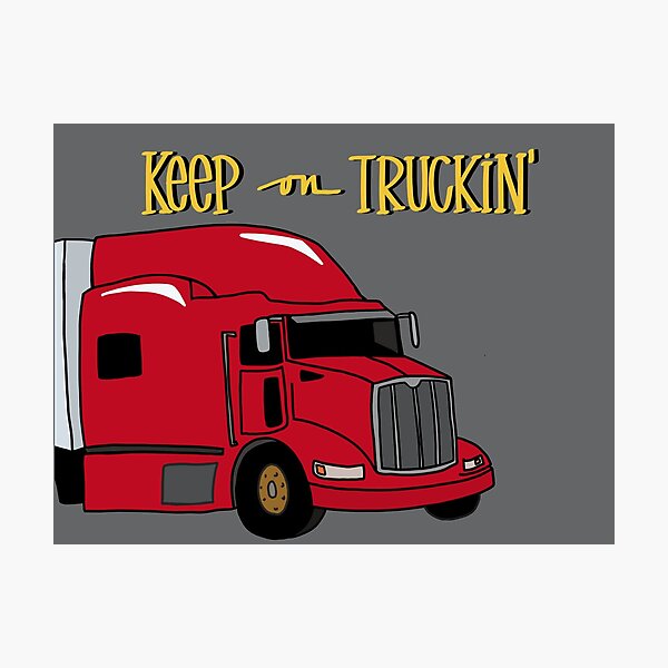 Keep On Truckin Wall Art for Sale | Redbubble