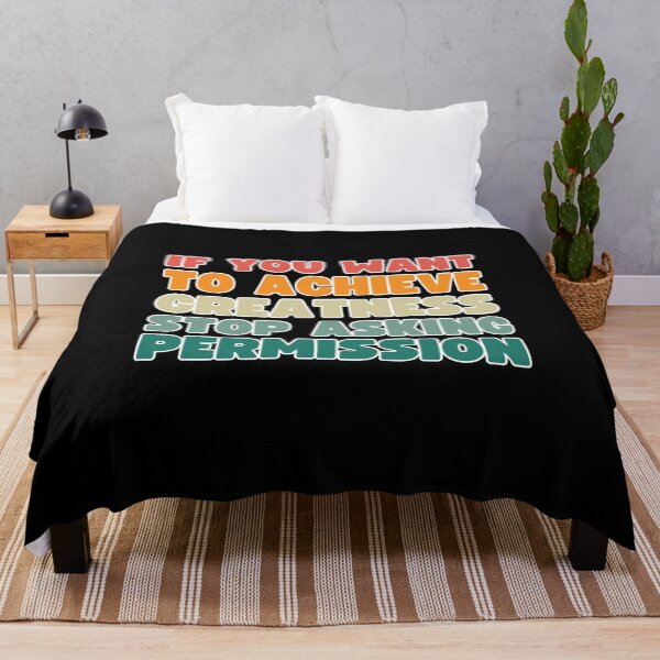 Item preview, If you want to achieve greatness, stop asking permission designed and sold by lachataigne.