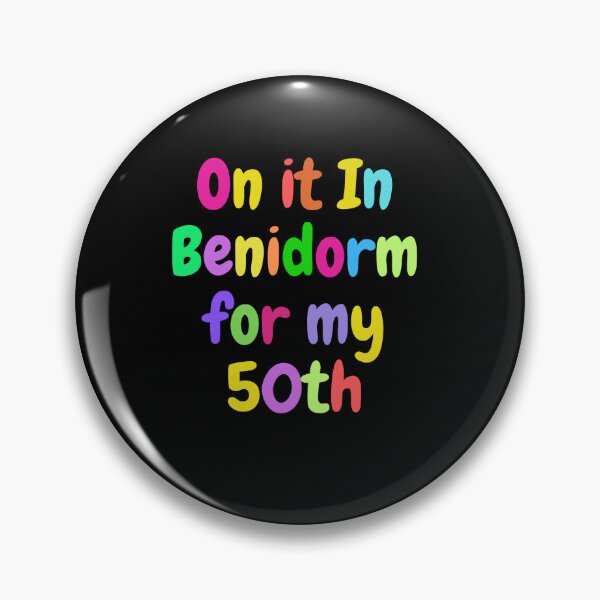 Item preview, On It In Benidorm For My 50th designed and sold by MarieSusan.