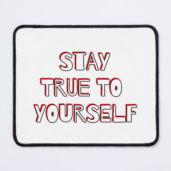 Item preview, Stay True To Yourself designed and sold by Inspirationmotivation.