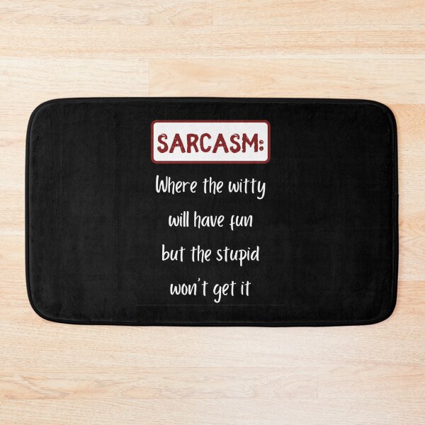 Item preview, Sarcasm: Where The Witty Will Have Fun. Funny Sarcasm Definition designed and sold by Rebel-Design.