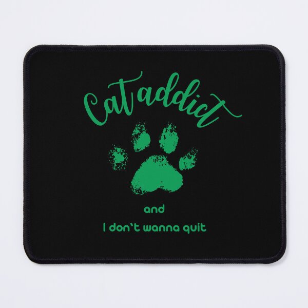 Item preview, green cat paw - Cat addict and I don't wanna quit designed and sold by alczar.