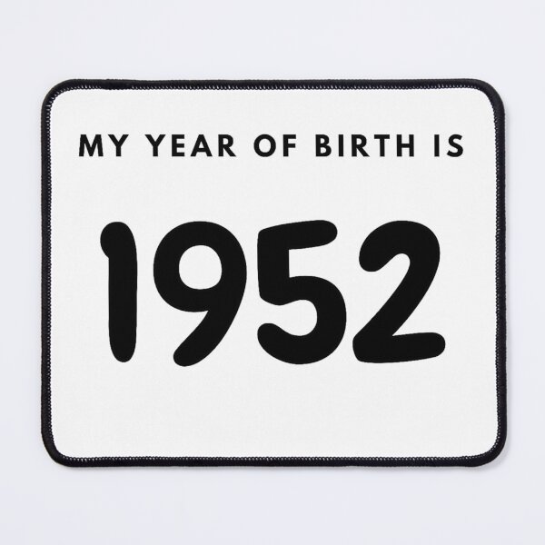 Item preview, My Year of Birth is 1952 designed and sold by LittleWorldShop.