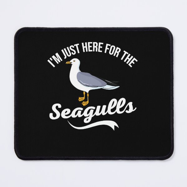 Item preview, I'm Just Here for The Seagulls designed and sold by belladesign7.