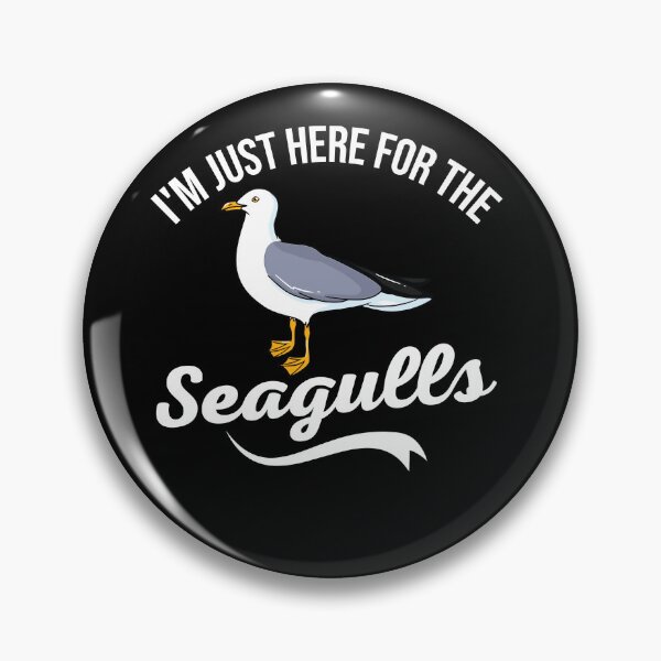 Item preview, I'm Just Here for The Seagulls designed and sold by belladesign7.