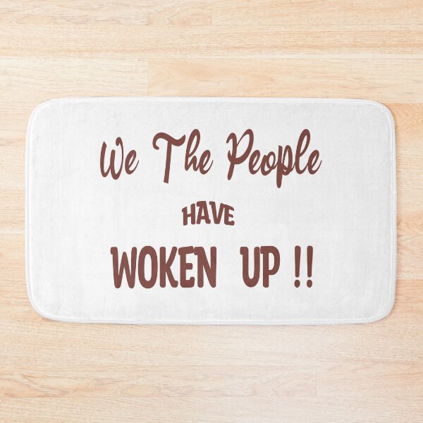 Item preview, We The People Have Woken Up! designed and sold by 3Brew-Designs.