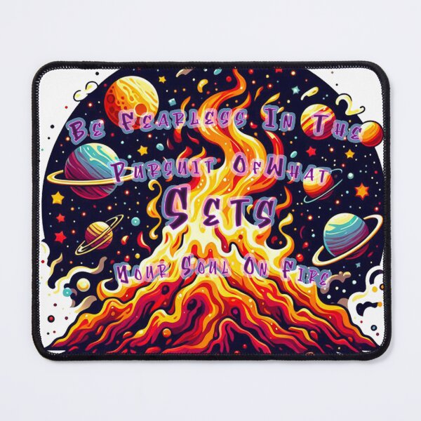 Item preview, Be Fearless In The Pursuit of What Sets Your Soul on Fire designed and sold by Echonn.