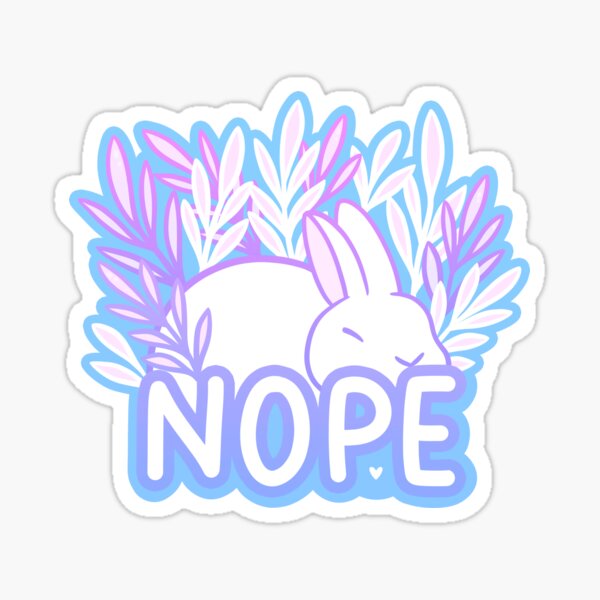 Nope // Tired Bunny Sticker