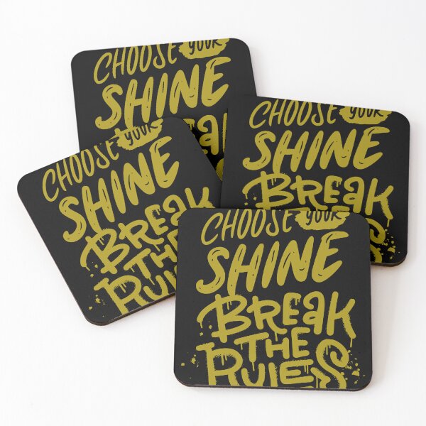 Item preview, Choose your shine break the rules  designed and sold by Athieoshop.