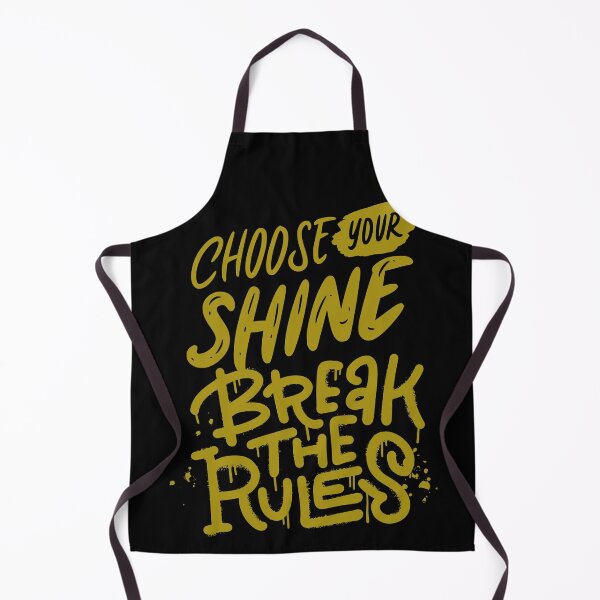 Item preview, Choose your shine break the rules  designed and sold by Athieoshop.