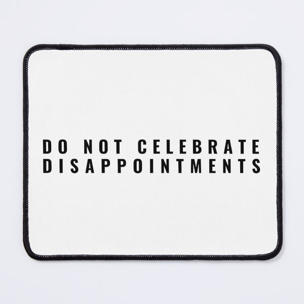 Item preview, Do Not Celebrate Disappointments Nihilists Dialogue designed and sold by Alicja Wieczorek.