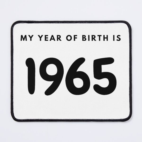 Item preview, My Year of Birth is 1965 designed and sold by LittleWorldShop.