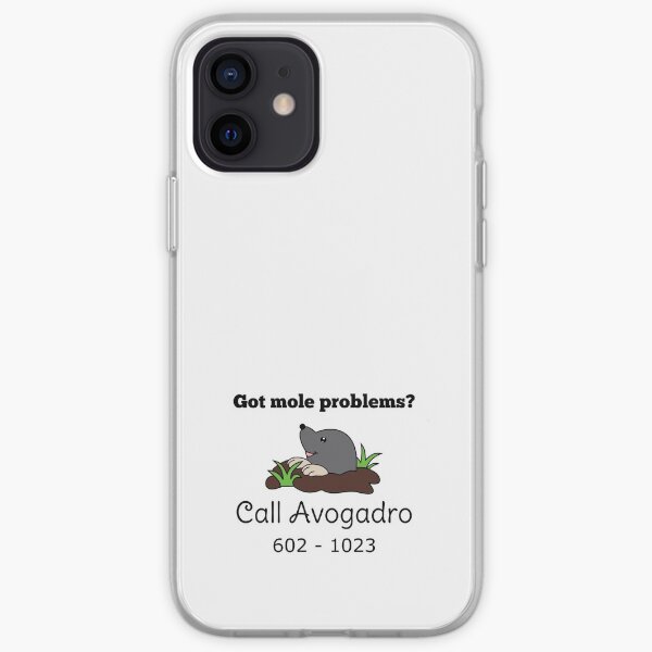 Mole Problems? Call Avogadro iPhone Soft Case