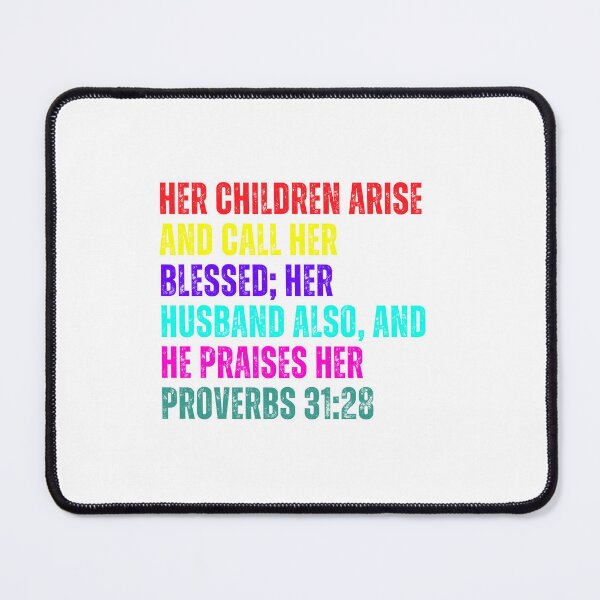 Item preview, Her Children Arise and Call Her Blessed; Her Husband Also, and He Praises Her designed and sold by ebocraft.
