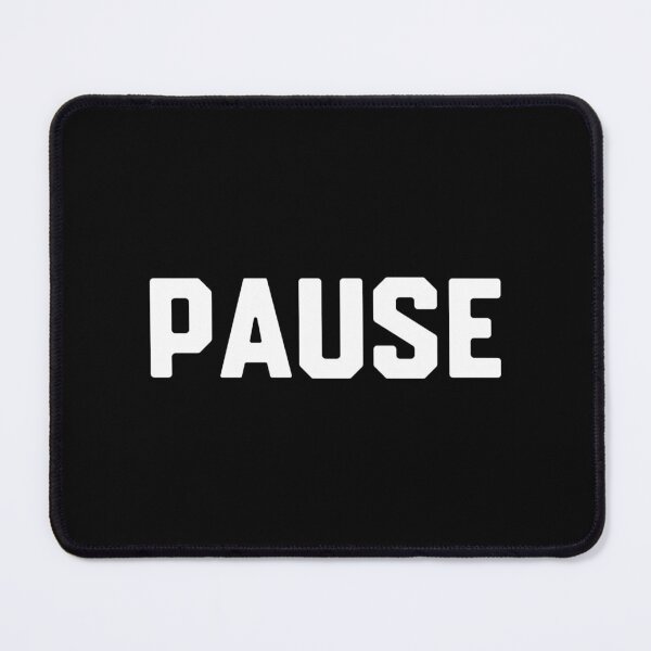 Item preview, Pause designed and sold by DIRTYDUNNZ.