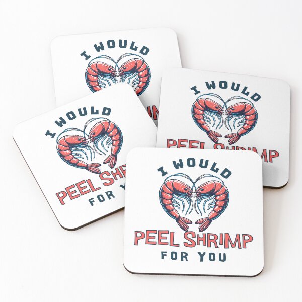 Item preview, I Would Peel Shrimp For You - Relationship Test designed and sold by PenultDesign.