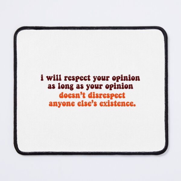 Item preview, Respect Your Opinion designed and sold by adalyn-contrera.