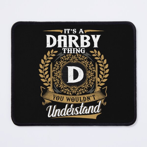 Item preview, It Is A Darby Thing You Wouldnt Understand  designed and sold by Huck-me.