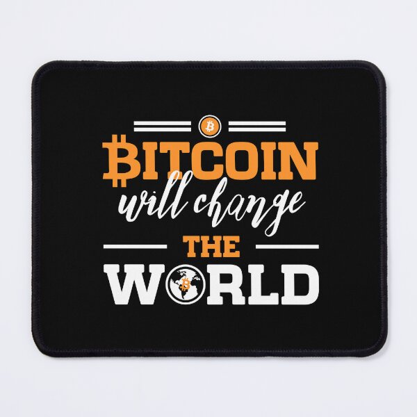 Item preview, Bitcoin will Change the World: Changing World and Bitcoin, Digital Money Meaningful Words designed and sold by EricCORE.