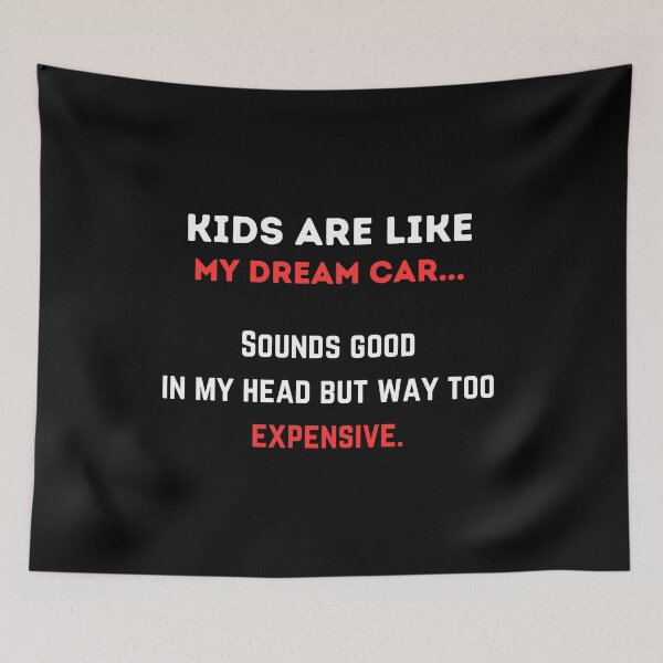 Item preview, Kids Are Like My Dream Car  designed and sold by Dailey-FS.