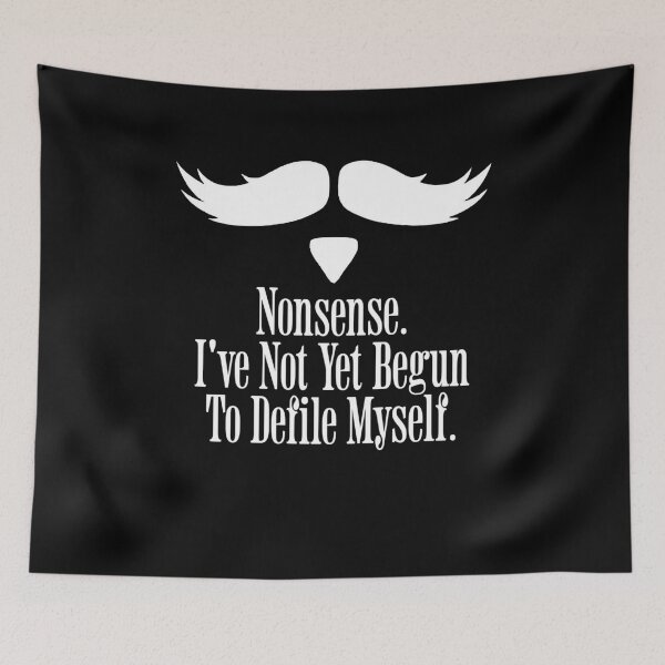 Item preview, Nonsense I've Not Yet Begun to Defile Myself Doc Holliday Movie Quotes designed and sold by zptees.