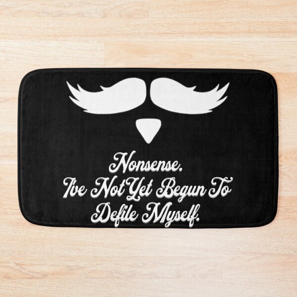 Item preview, Nonsense I've Not Yet Begun to Defile Myself Doc Holliday Movie Quotes designed and sold by zptees.