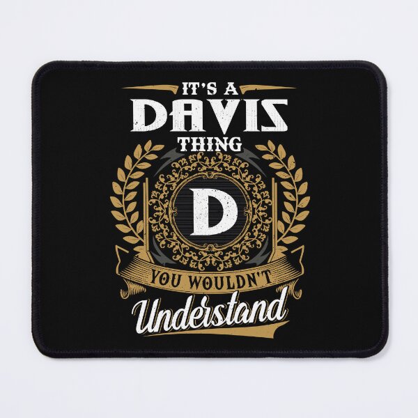 Item preview, It Is A Davis Thing You Wouldnt Understand  designed and sold by Huck-me.