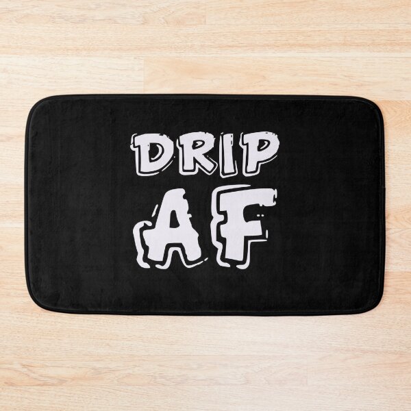 Item preview, drip af designed and sold by Kackos.