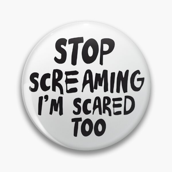 Item preview, stop screaming i'm scared too 8 designed and sold by asmaa gamal.