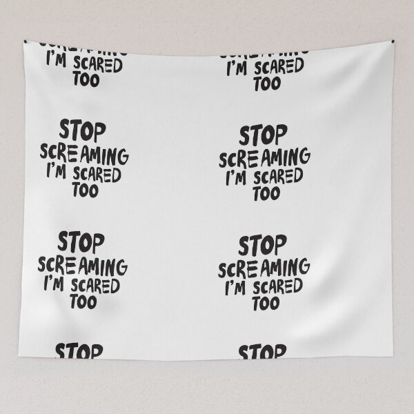Item preview, stop screaming i'm scared too 8 designed and sold by asmaa gamal.