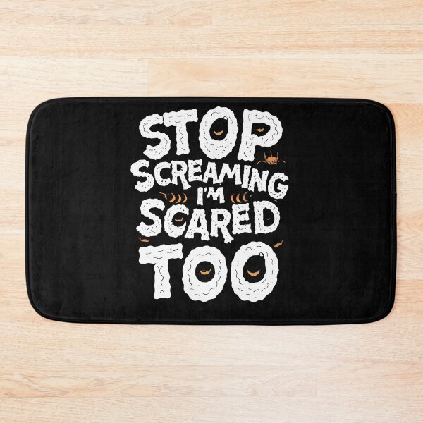 Item preview, stop screaming i'm scared too 11 designed and sold by asmaa gamal.