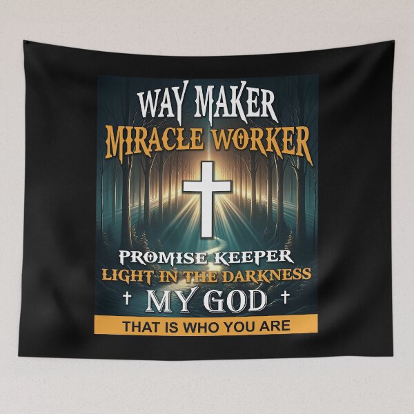 Item preview, Way Maker, Miracle Worker, Promise Keeper, Light In The Darkness, My God, That Is Who You Are  Divine Radiance: The Way Maker designed and sold by irek07.