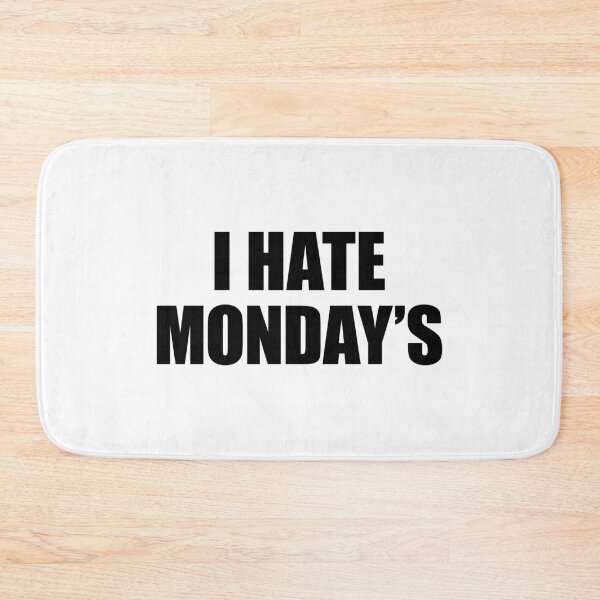 Item preview, I Hate Monday's designed and sold by thebigleebowski.