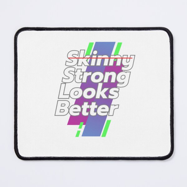 Item preview, Skinny Strong Looks Better Guote Motivation designed and sold by Vignola7.
