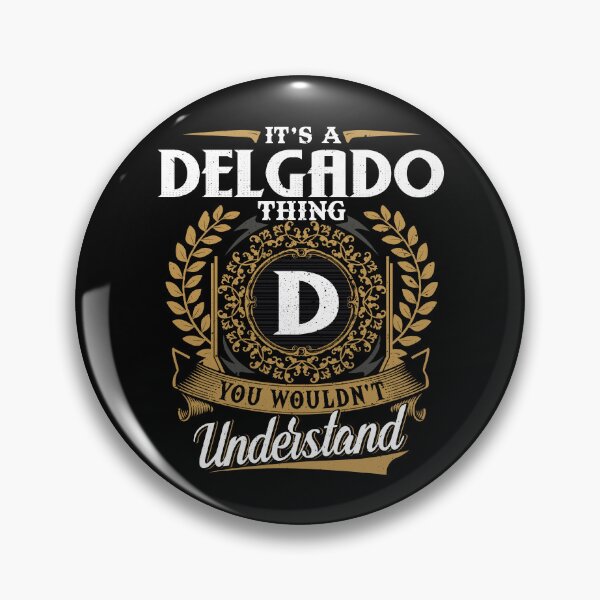 Item preview, It Is A Delgado Thing You Wouldnt Understand  designed and sold by Huck-me.