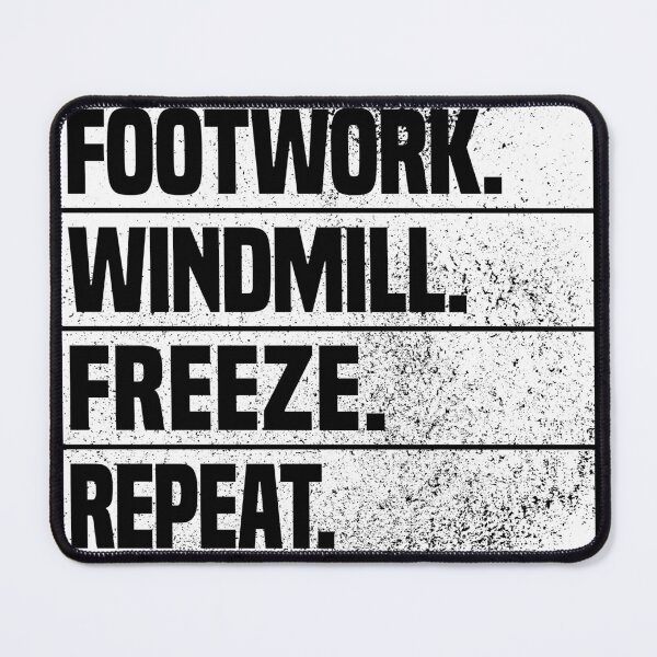 Item preview, breaking breakdance moves Footwork. Windmill. Freeze. Repeat. designed and sold by MeringueMango.