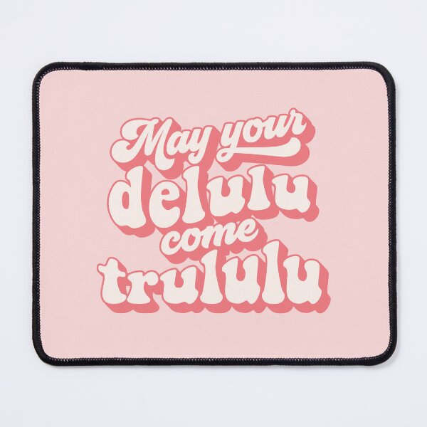 Item preview, May your delulu come trululu 03 designed and sold by MamSelle.