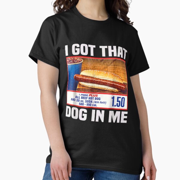 Artikel-Vorschau von I Got That Dog In Me, I Got That Dog In Me Shirt, Keep 150 Dank Meme Shirt, Costco Hot Dog Combo Shirt, Out of Pocket Humor Shirt, designt und verkauft von Beck-wen.