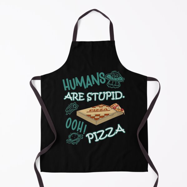 Item preview, FUNNY RESIDENT ALIEN HUMANS ARE STUPID. OOH! PIZZA  designed and sold by FlutteringWings.