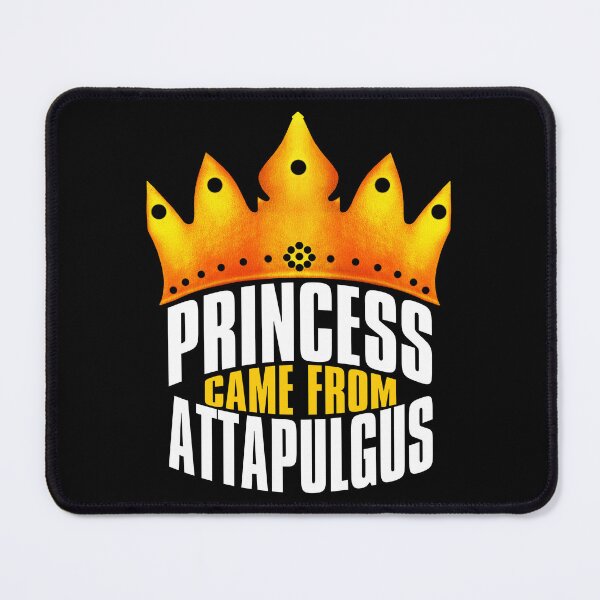 Item preview, Princess Came From Attapulgus, Attapulgus Georgia designed and sold by MoMidoStore.