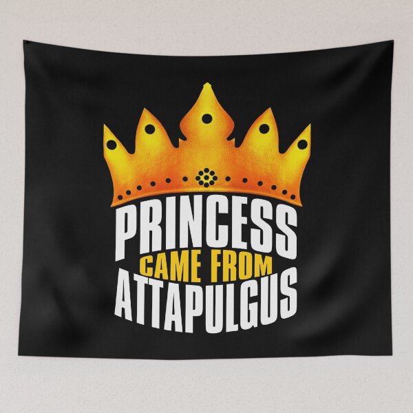 Item preview, Princess Came From Attapulgus, Attapulgus Georgia designed and sold by MoMidoStore.